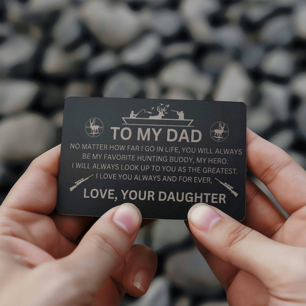 metal wallet card for hunting Dad from Daughter